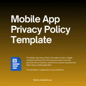 This Mobile App Privacy Policy Template - This Mobile App Privacy Policy Template provides a legally compliant framework for informing users about how their personal data is collected, used, stored, shared, and protected when using a mobile application. This template is adaptable to any jurisdiction.